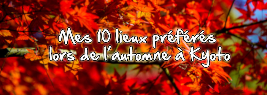 Mes-10-lieux-préférés-lors-de-l’automne-à-Kyoto